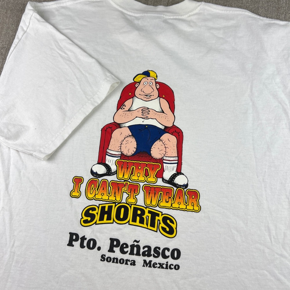 Why I Can't Wear Shorts Mexico Souvenir Humor Yazbek T-Shirt Mens XL White Y2K